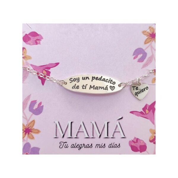 Pulsera " soy un pedacito de tí mamá " - Imagen 2